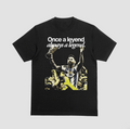 Once a Legend, Always a Legend Tee